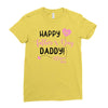 Happy Fathers Day Daddy! Baby Girl Any Name Customized Ladies Fitted T-Shirt