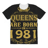 queens are born in 1981 All Over Women's T-shirt