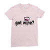 got wine Ladies Fitted T-Shirt