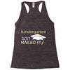 kindergarten 2017 nailed it graduation Racerback Tank