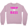 turn up the bass Crewneck Sweatshirt