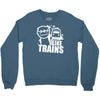 i like trains Crewneck Sweatshirt