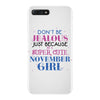 don't be jealous just because i'm a super cute november girl iPhone 7 Plus Case
