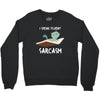 i speak fluent sarcazm Crewneck Sweatshirt