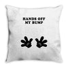 Hands off my Bump Throw Pillow
