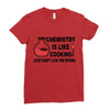 chemistry is like cooking Ladies Fitted T-Shirt
