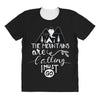 The Mountains Are Calling, I Must Go All Over Women's T-shirt