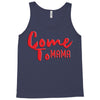 come Tank Top