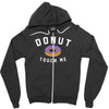 donut touch me funny Zipper Hoodie