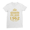 queens are born in 1962 Ladies Fitted T-Shirt