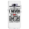 carcinoid cancer is a journey i never planed or asked for but i choose Samsung Galaxy S8 Plus Case