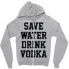 save water drink vodka Zipper Hoodie