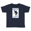 keep left shark Toddler T-shirt