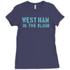 west ham in the blood retro style new Ladies Fitted T-Shirt