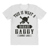 This Is What A Badass Daddy Looks Like All Over Women's T-shirt