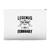 Legends Are Born In February Accessory Pouches