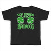 stop starting at my shamrocks Toddler T-shirt