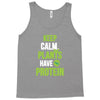 keep calm plants have protein Tank Top