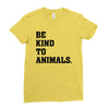 Be Kind To Animals Ladies Fitted T-Shirt