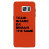 train insane or remain the same workout gym fitness exercise tee shirt Samsung Galaxy S7