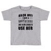 Back Off Crazy Momma Afraid To Use Her Toddler T-shirt