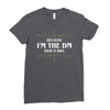 because i'm the dm Ladies Fitted T-Shirt