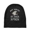 MY NECK MY BACK MY ANXIETY ATTACK Baby Beanies