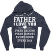 I Love You Father Zipper Hoodie