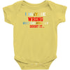 i may be wrong rare Baby Bodysuit