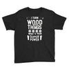 super power i turn wood funnz slogan mz power Youth Tee