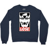 lose Crewneck Sweatshirt