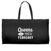 Queens are Born in February Weekender Totes
