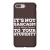 it's not sarcasm...to your stupidity iPhone 8 Plus