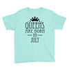queens are born in july (2) Youth Tee