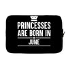 princesses are born in june Laptop sleeve