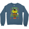 My Broom Broke So I Became A Roughneck Crewneck Sweatshirt