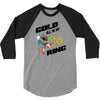 gold all in my ring 3/4 Sleeve Shirt