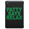 patty says relax iPad Mini