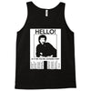hello is it me you're looking for Tank Top