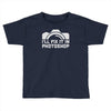 i'll fix it in photoshop Toddler T-shirt