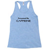 powered by caffeine funny t shirt red bull morning coffee Racerback Tank