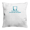 fuck the glass just give me the bottle Throw Pillow