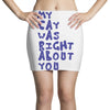 my cat was pight about you Mini Skirts