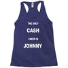 the only cash i need is johnny Racerback Tank