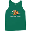 need more coffee Tank Top