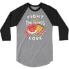 fight for the things you love pizza donuts 3/4 Sleeve Shirt