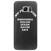 no place for homophobia sexism racism hate Samsung Galaxy S7 Edge