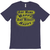 aint mama happy aint nobody happy T-Shirt