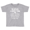 I Love You Nana Toddler T-shirt