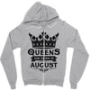 Queens Are Born In August Zipper Hoodie